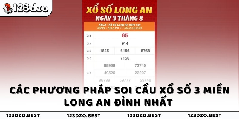 Các phương pháp soi cầu Xổ số 3 miền Long An đỉnh nhất 