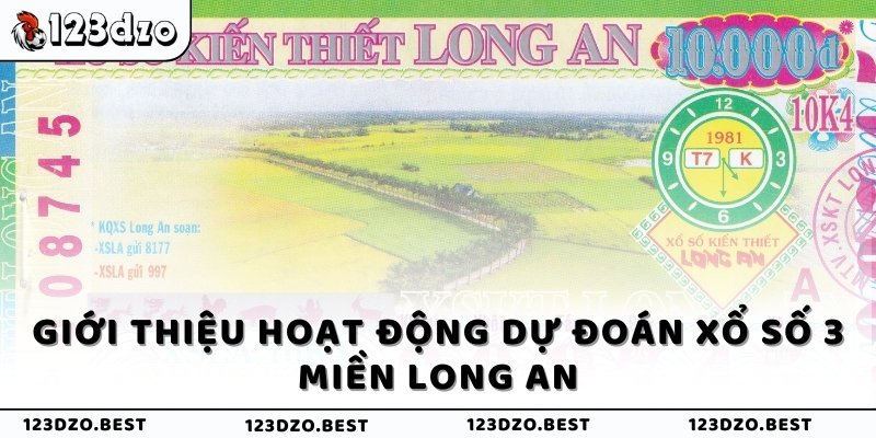 Giới thiệu hoạt động dự đoán Xổ số 3 miền Long An